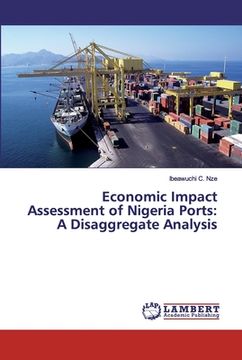 portada Economic Impact Assessment of Nigeria Ports: A Disaggregate Analysis (en Inglés)