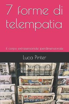 portada 7 Forme Di Telempatia: Il Corpo Extrasensoriale (en Italiano)