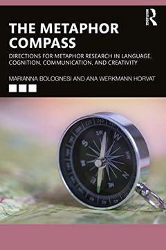 portada The Metaphor Compass: Directions for Metaphor Research in Language, Cognition, Communication, and Creativity (en Inglés)