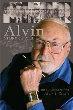 portada Alvin - Story of a Life: The autobiography of Alvin J. Ziontz (in English)