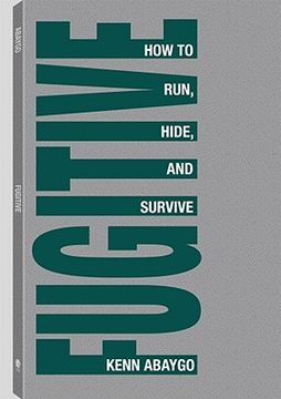 portada fugitive!: how to run, hide, and survive