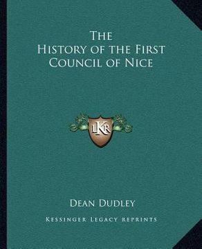 portada the history of the first council of nice (en Inglés)