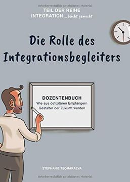 portada Die Rolle des Integrationsbegleiters Dozentenbuch wie aus Defizitren Empfngern Gestalter der Zukunft Werden (in German)