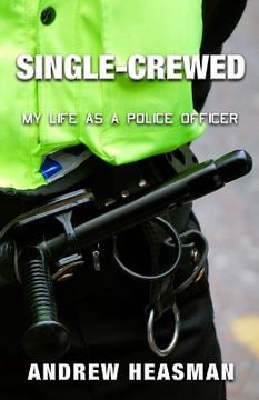 portada Single-Crewed: My Life as a Police Officer (en Inglés)