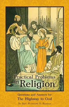 portada Practical Problems in Religion: Questions and Answers for The Highway to God (en Inglés)