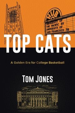 portada Top Cats: A Golden Era for College Basketball (in English)