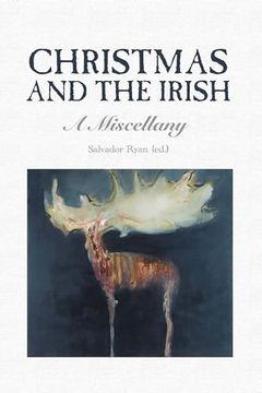 portada Christmas and the Irish: A Miscellany (en Inglés)