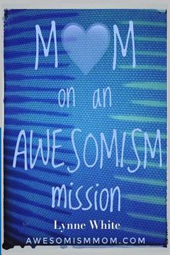 portada Mom on an Awesomism Mission (in English)