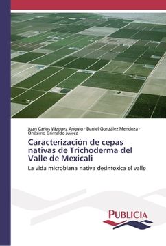 portada Caracterización de cepas nativas de Trichoderma del Valle de Mexicali (in Spanish)