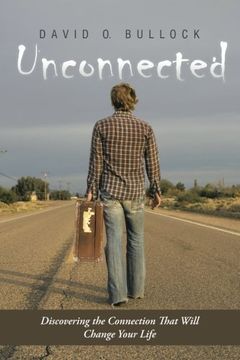 portada Unconnected: Discovering the Connection that Will Change Your Life