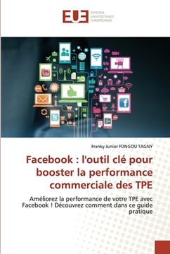 portada Facebook: l'outil clé pour booster la performance commerciale des TPE (en Francés)