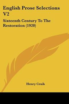 portada english prose selections v2: sixteenth century to the restoration (1920) (en Inglés)