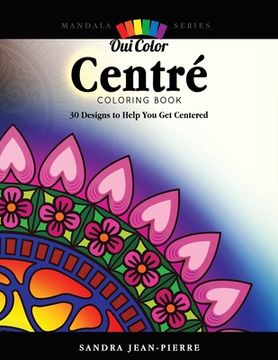 portada Oui Color: Centre: 30 Designs To Help You Get Centered (in English)