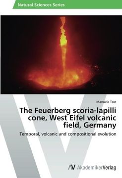 portada The Feuerberg Scoria-Lapilli Cone, West Eifel Volcanic Field, Germany