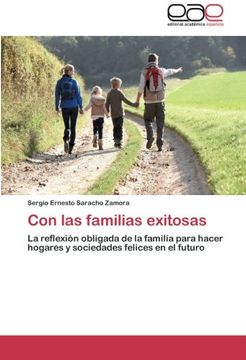 portada Con las familias exitosas: La reflexión obligada de la familia para hacer hogares y sociedades felices en el futuro