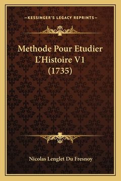 portada Methode Pour Etudier L'Histoire V1 (1735) (en Francés)