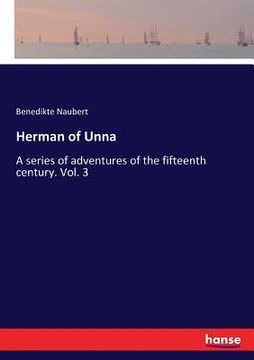 portada Herman of Unna: A series of adventures of the fifteenth century. Vol. 3 (en Inglés)