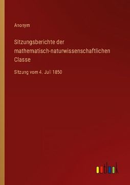 portada Sitzungsberichte der mathematisch-naturwissenschaftlichen Classe: Sitzung vom 4. Juli 1850 (en Alemán)