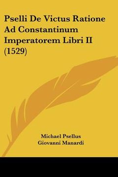 portada Pselli De Victus Ratione Ad Constantinum Imperatorem Libri II (1529) (en Latin)