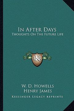 portada in after days: thoughts on the future life (en Inglés)