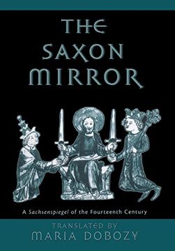 portada The Saxon Mirror: A Sachsenspiegel of the Fourteenth Century (The Middle Ages Series) (en Inglés)