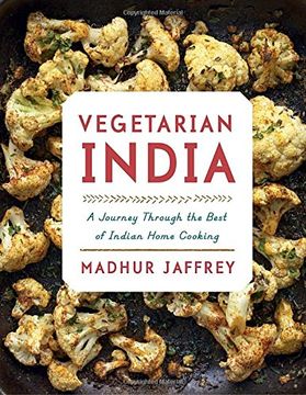 portada Vegetarian India: A Journey Through the Best of Indian Home Cooking (en Inglés)