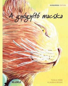 portada A gyógyító macska: Hungarian Edition of The Healer Cat 