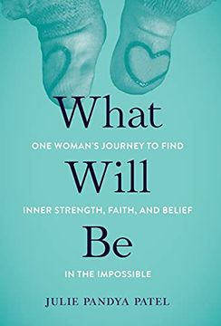 portada What Will be: One Woman'S Journey to Find Inner Strength, Faith, and Belief in the Impossible (en Inglés)