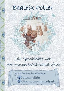 portada Die Geschichte von der Hasen Weihnachtsfeier (inklusive Ausmalbilder und Cliparts zum Download): deutsche Erstveröffentlichung!, The Rabbit's Christma