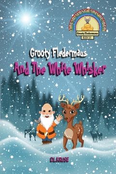 portada Grooty Fledermaus And The White Whisker: Book Six - A Read Along Early Reader (en Inglés)