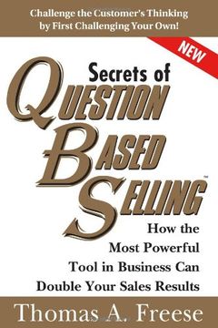 portada Secrets of Question-Based Selling: How the Most Powerful Tool in Business can Double Your Sales Results (en Inglés)