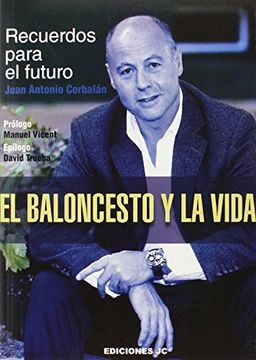 portada El Baloncesto y la Vida. Recuerdos Para el Futuro (in Spanish)