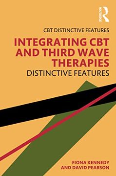 portada Integrating cbt and Third Wave Therapies: Distinctive Features (Cbt Distinctive Features) 