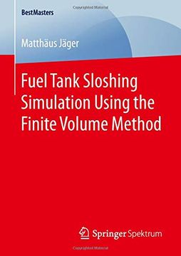 portada Fuel Tank Sloshing Simulation Using the Finite Volume Method (Bestmasters) (en Inglés)
