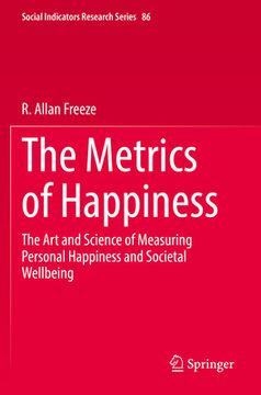 portada The Metrics of Happiness: The Art and Science of Measuring Personal Happiness and Societal Wellbeing (en Inglés)