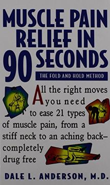 portada Muscle Pain Relief in 90 Seconds: The Fold and Hold Method (en Inglés)