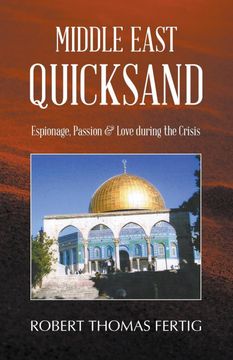 portada Middle East Quicksand: Espionage, Passion & Love During the Crisis (en Inglés)