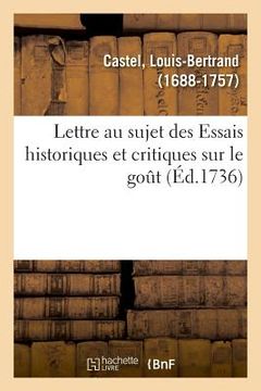 portada Lettre Au Sujet Des Essais Historiques Et Critiques Sur Le Goût (in French)