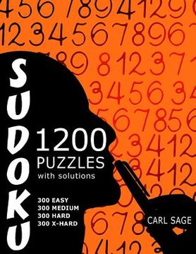portada Sudoku 1,200 Puzzles With Solutions. 300 Easy, 300 Medium, 300 Hard and 300 Extra Hard.: Sudoku Sage Series Book (en Inglés)