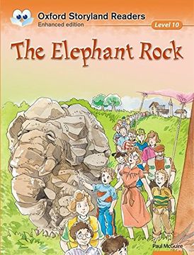 portada Oxford Storyland Readers Level 10: The Elephant Rock: Oxford Storyland Readers Level 10: The Elephant Rock Elephant Rock Level 10 (en Inglés)