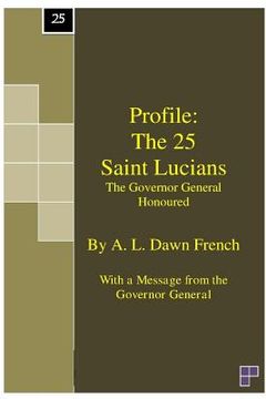 portada Profile: The 25 Saint Lucians: (The Governor General Honoured)