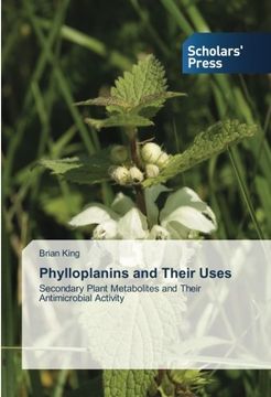 portada Phylloplanins and Their Uses: Secondary Plant Metabolites and Their Antimicrobial Activity