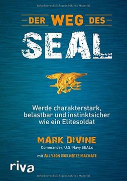 portada Der Weg des SEAL: Werde charakterstark, belastbar und instinktsicher wie ein Elitesoldat (in German)