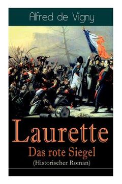 portada Laurette - Das rote Siegel (Historischer Roman): Eine Geschichte aus den Napoleonischen Kriegen