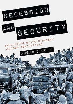 portada Secession and Security: Explaining State Strategy Against Separatists (Cornell Studies in Security Affairs)