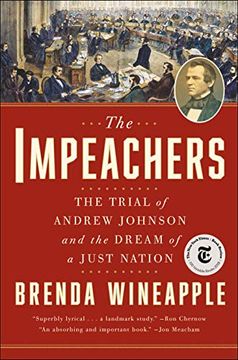 portada The Impeachers: The Trial of Andrew Johnson and the Dream of a Just Nation (en Inglés)