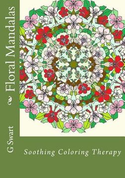 portada Floral Mandalas: Soothing Coloring Therapy (en Inglés)