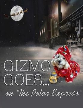 portada Gizmo Goes on The Polar Express (en Inglés)