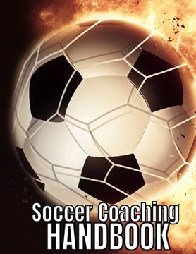 portada Soccer Coaching Handbook: The Perfect Book for Soccer Coaches (en Inglés)