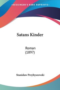portada Satans Kinder: Roman (1897) (en Alemán)